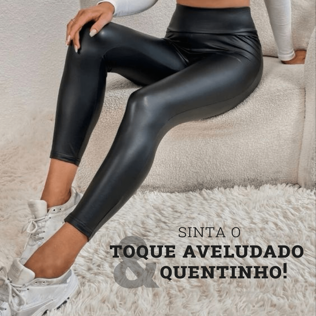 Calça Legging de Couro Aveludada - Fashion Leg - Compre 1 Leve 2 - Direct Ofertas